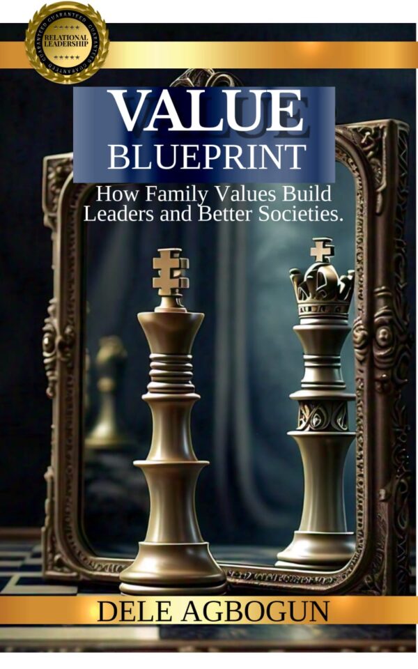 Value Blueprint: How family values build leaders and better societies
